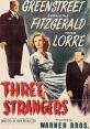 Three Strangers (1946) Three strangers, each dealing with a serious problem, share a sweepstakes ticket which they wished