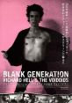 Blank Generation (1980) Nada, a beautiful French journalist on assignment in New York, records the life and work of an up and