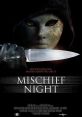 Mischief Night (2014) The night before Halloween, a teenage babysitter is stalked by a masked killer, but in an unusual