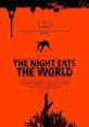 The Night Eats the World (2018) The morning after a party, a young man wakes up to find Paris invaded by zombies. Written by: