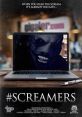 #SCREAMERS (2016) When an internet company decides to investigate a series of 'Screamer' videos, they are confronted with