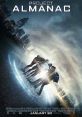 Project Almanac (2014) A group of teens discover secret plans of a time machine, and construct one. However, things start