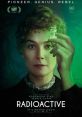 Radioactive (2020) The story of Nobel Prize winner Marie Curie and her extraordinary scientific discoveries—through the prism