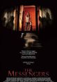 The Messengers (2007) An ominous darkness invades a seemingly serene sunflower farm in North Dakota, and the Solomon family