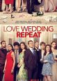 Love Wedding Repeat (2020) While trying to make his sister's wedding day go smoothly, Jack finds himself juggling an angry