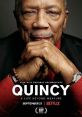 Quincy (2018) An intimate look into the life of icon Quincy Jones. A unique force in and popular culture for 70 years, Jones