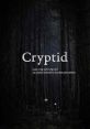 Cryptid (2022) A small rural town in Maine is shocked as a mysterious animal leaves a local resident brutally ripped apart.