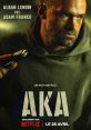 AKA (2023) A steely special ops agent finds his morality put to the test when he infiltrates a crime syndicate and