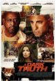 A Dark Truth (2012) In the jungles of Ecuador, blood taints the waters. A multinational conglomerate's unholy alliance with a