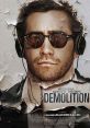 Demolition (2015) A successful investment banker struggles after losing his wife in a tragic car crash. With the help of a
