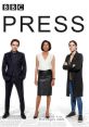 Press (2018) Press is set in the world of newspapers - its past riven by hacking scandals, its present at the mercy of the