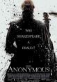 Anonymous (2011) The theory that it was in fact Edward De Vere, Earl of Oxford, who penned Shakespeare's plays. Set against