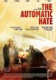 The Automatic Hate (2015) Davis meets a cute young woman claiming to be his cousin. After confirming that his dad has a