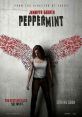 Peppermint (2018) Five years after her husband and daughter are killed in a senseless act of violence, a woman comes back