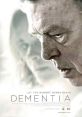 Dementia (2016) After being diagnosed with Dementia, an elderly war veteran is forced by his estranged family to hire a