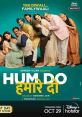 Hum Do Hamare Do (2021) Hum do Hamare do's story is about a couple who 'adopt' their parents. Written by: Abhishek Jain,
