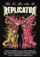 Replicator (2024) N/A Written by: Mark Andrew Hamer, Russ Lindway Director: Mark Andrew Hamer Production: Good Deed