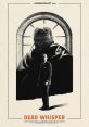 Dead Whisper (2024) Dead Whisper centers on Elliot Campbell, a Cape Cod lawyer drawn to a mysterious island where he is