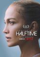 Halftime (2022) Global superstar Jennifer Lopez reflects on her multifaceted career and the pressure of life in the spotlight