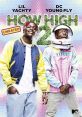 How High 2 (2019) A pair of stoners embark on a pot-fueled adventure through Atlanta to find their missing weed. Written