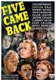 Five Came Back (1939) A plane has engine trouble while flying over a jungle inhabited by cannibals. Cast: Bill: Chester
