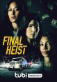 Final Heist (2024) Desperate to save her daughter, a mother enlists her old criminal posse to break into a maximum security