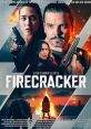 Firecracker (2024) When a heist goes dramatically wrong, leaving a hostage in peril, an unlikely trio find themselves