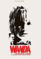 Wanda (1970) Wanda, a lonely housewife, drifts through mining country until she meets a petty thief who takes her in. Cast: