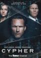 Cypher (2021) Will Scott, one of the NSA's leading crypto-analysts is hired by the FBI to crack a heavily coded document.
