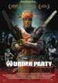 Murder Party (2007) A random invitation to a Halloween party leads a man into the hands of a rogue collective intent on