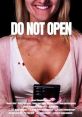 Do Not Open (2024) After arguing with her parents a distraught teen opens an email promising acceptance, but what the message