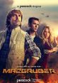MacGruber (2021) TV series based on the 'Saturday Night Live' sketch spoofing the hit 1980s action series 'MacGyver'. Cast: