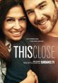 This Close (2018) Based on a series of short films, the dramedy series "This Close" explores the relationship between