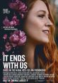It Ends with Us (2024) When a woman's first love suddenly reenters her life, her relationship with a charming, but abusive