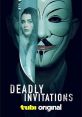 Deadly Invitations (2024) An influencer comes across a VIP party invite not meant for her and dives headfirst into the side