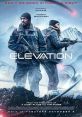 Elevation (2024) A single father and two women venture from the safety of their homes to face monstrous creatures to save the