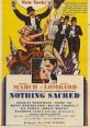 Nothing Sacred (1937) An eccentric woman learns she is not dying of radium poisoning as earlier assumed, but when she meets a