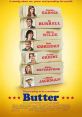 Butter (2011) In Iowa, a girl in foster care discovers her talent for butter carving and finds herself pitted against an