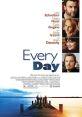 Every Day (2010) A comedy about a New York City couple (Schreiber and Hunt) in romantic and family crisis. Cast: Ned: Liev