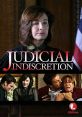 Judicial Indiscretion (2007) When Monica Barrett is nominated for the Supreme Court of the United States, she falls prey to a