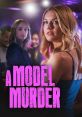 A Model Murder (2024) As she attempts to launch her acting career, Kara Woods has made a name for herself as one of the