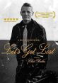 Let's Get Lost (1988) Documentary on the life of jazz trumpeter and drug addict Chet Baker. Fascinating series of