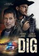 Dig (2022) A widowed father and his daughter whose house is up for demolition, are taken hostage by a dangerous couple, who