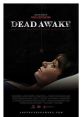 Dead Awake (2016) A young woman must save herself and her friends from an ancient evil that stalks its victims through the