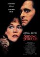 Shining Through (1992) An American woman of Irish, Jewish-German parentage goes undercover in Nazi Germany. Cast: Ed
