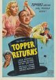 Topper Returns (1941) A fun-loving young woman is murdered after trading bedrooms with her wealthy friend. Her ghost seeks