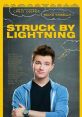 Struck by Lightning (2012) A high schooler recounts the way he blackmailed his fellow classmates into contributing to his