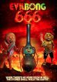 Evil Bong 666 (2017) Your favorite stoner characters are back in EVIL BONG 666. When a blood sacrifice opens a portal to