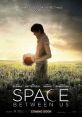 The Space Between Us (2017) The first human born on Mars travels to Earth for the first time, experiencing the wonders of the