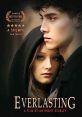 Everlasting (2016) A High School Filmmaker travels to Los Angeles to confront the man who murdered his girlfriend. Cast: